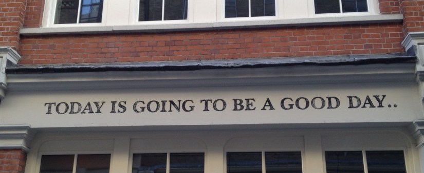 Today is going to be a good day!